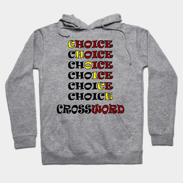 choice crossword Hoodie by NEBULA-mono pro